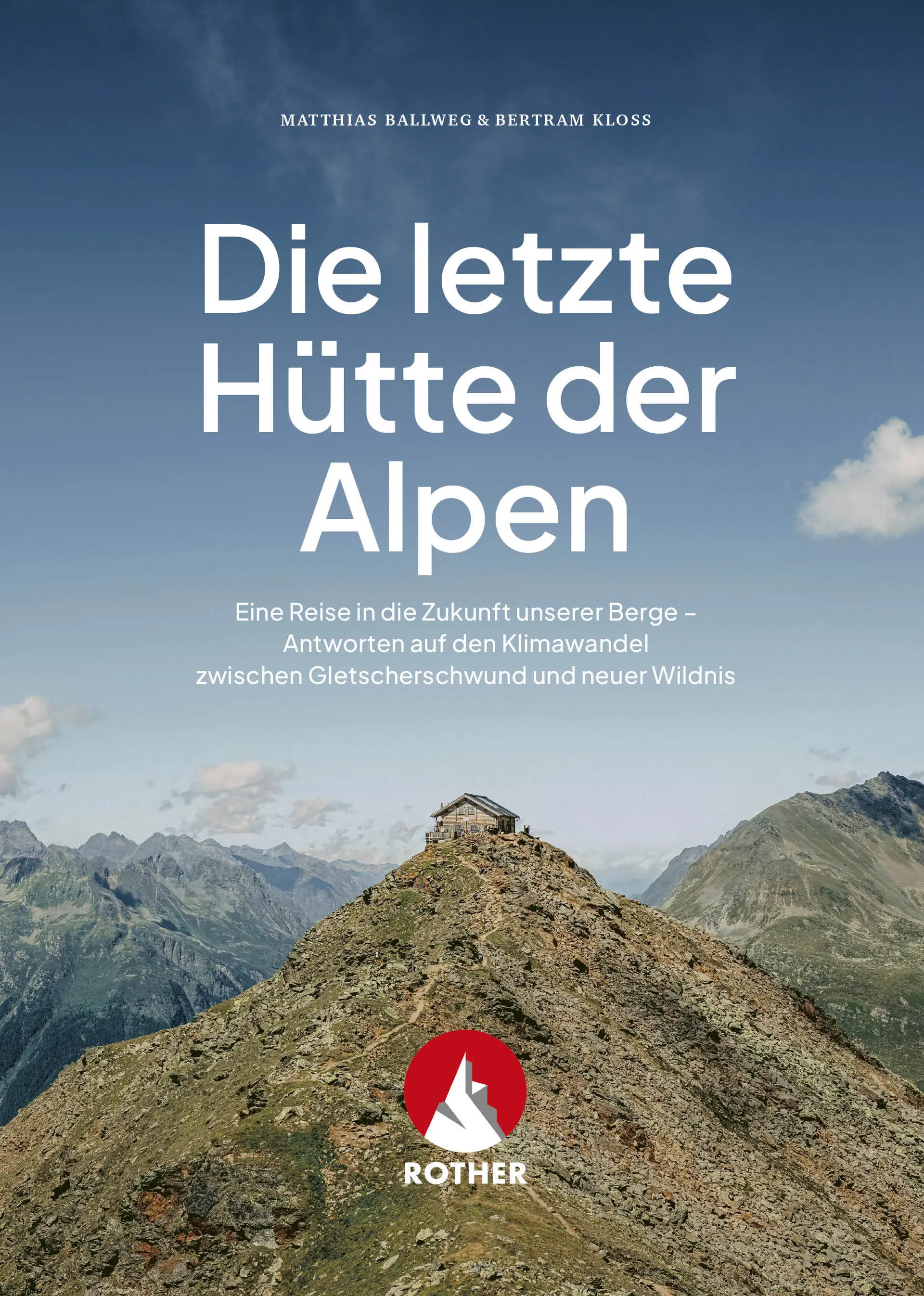 Die letzte Hütte der Alpen | © Bergverlag Rother